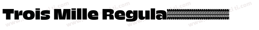 Trois Mille Regula字体转换